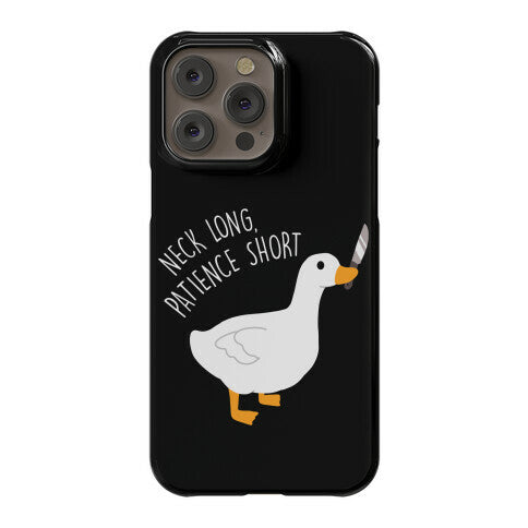 Neck Long, Patience Short Goose Phone Case